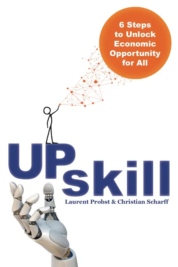 Upskill : 6 Steps to Unlock Economic Opportunity for All