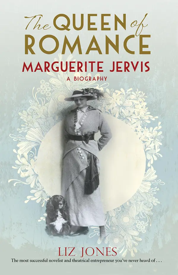 The Queen of Romance : Marguerite Jervis: A Biography