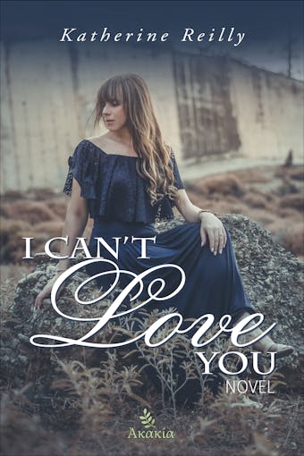 I Can’t Love You - Katherine Reilly