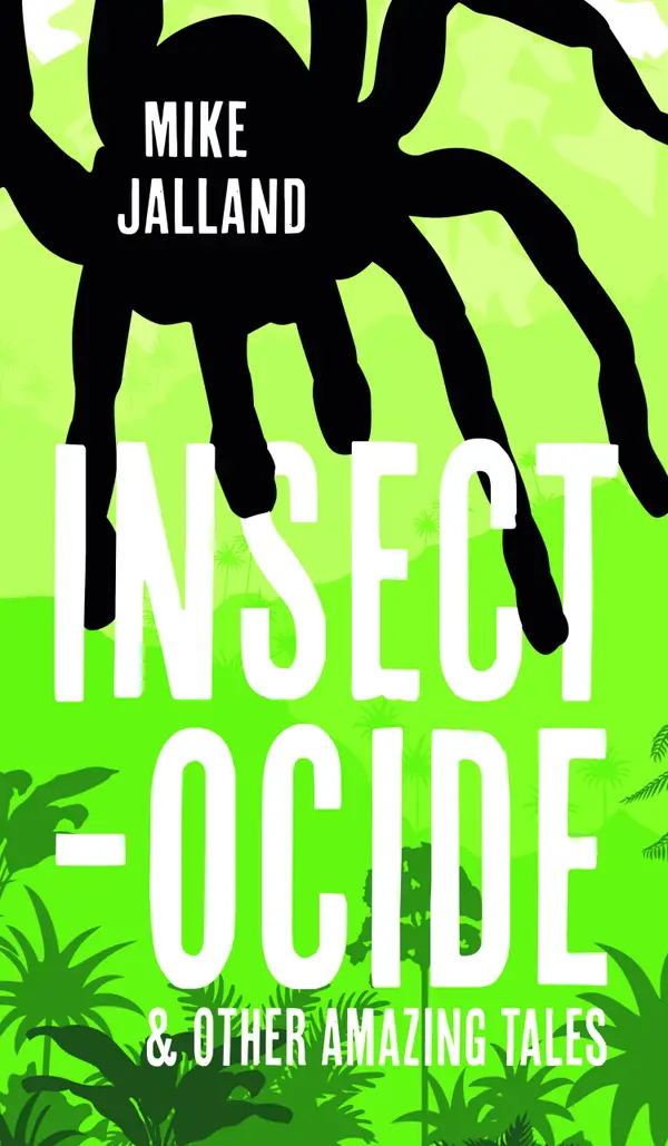 Insecto-cide : And Other Amazing Tales