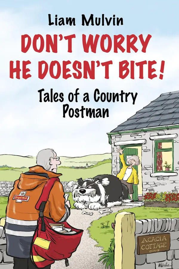 Don't Worry He Doesn't Bite! : Tales of a Country Postman