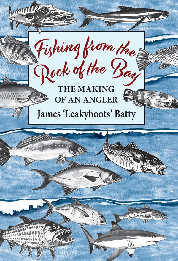 Fishing from the Rock of the Bay : The Making of an Angler