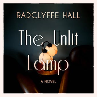 Unlit Lamp: Digitally narrated using a synthesized voice - Radclyffe Hall