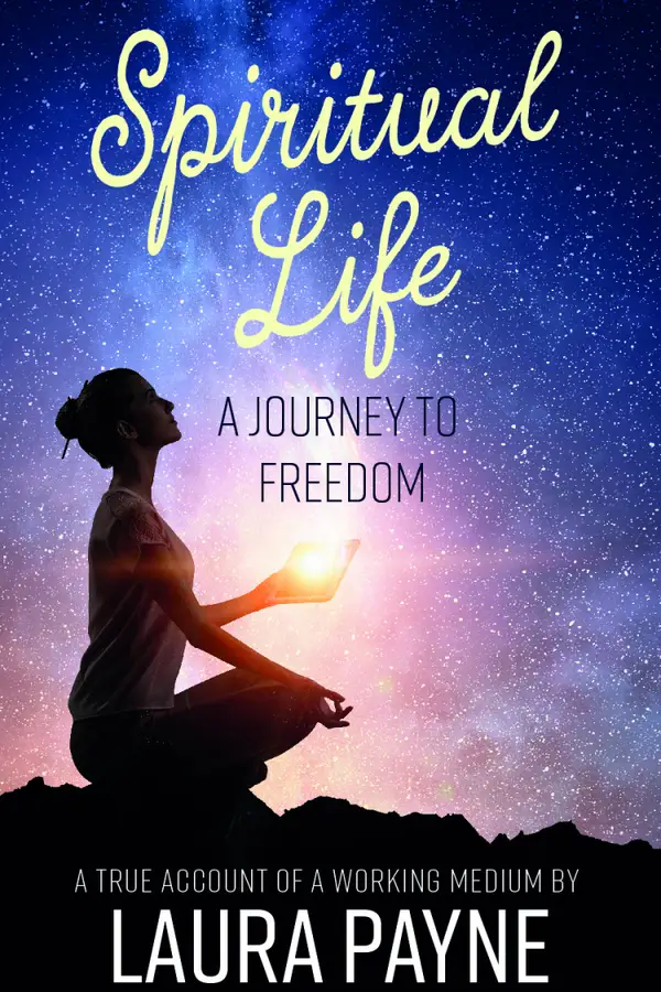 Spiritual Life, a Journey to Freedom : A True Account of a Working Medium