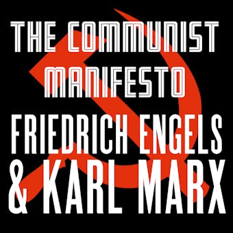 The Communist Manifesto - Friedrich Engels, Karl Marx