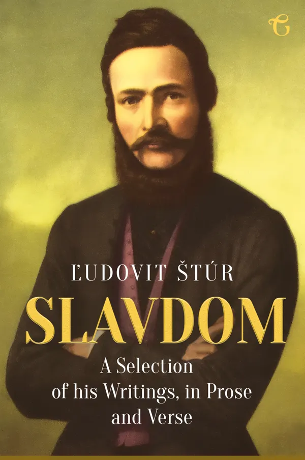 Slavdom : A Selection of his Writings, in Prose and Verse