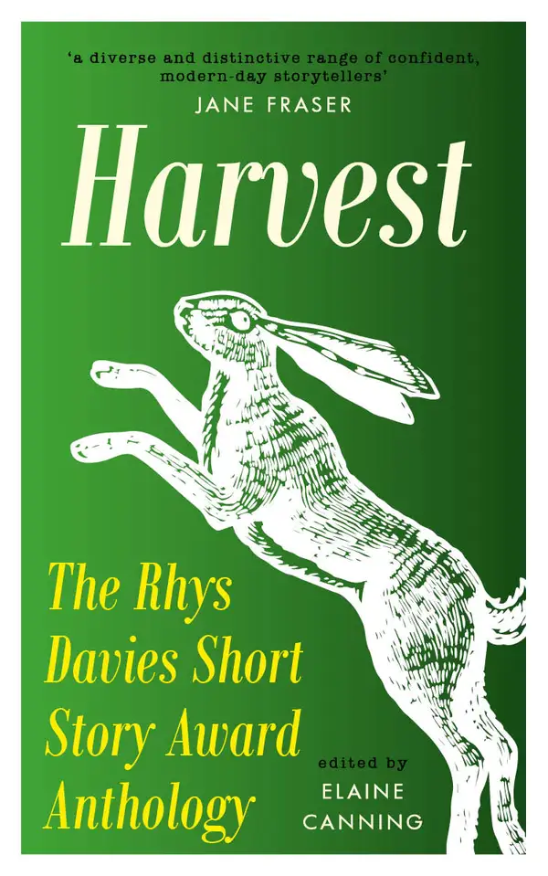 Harvest : The Rhys Davies Short Story Award Anthology