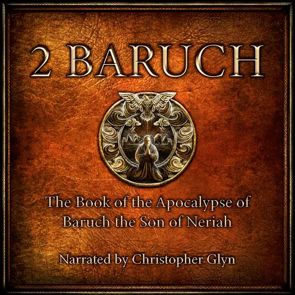 2 Baruch : The Book of the Apocalypse of Baruch the Son of Neriah