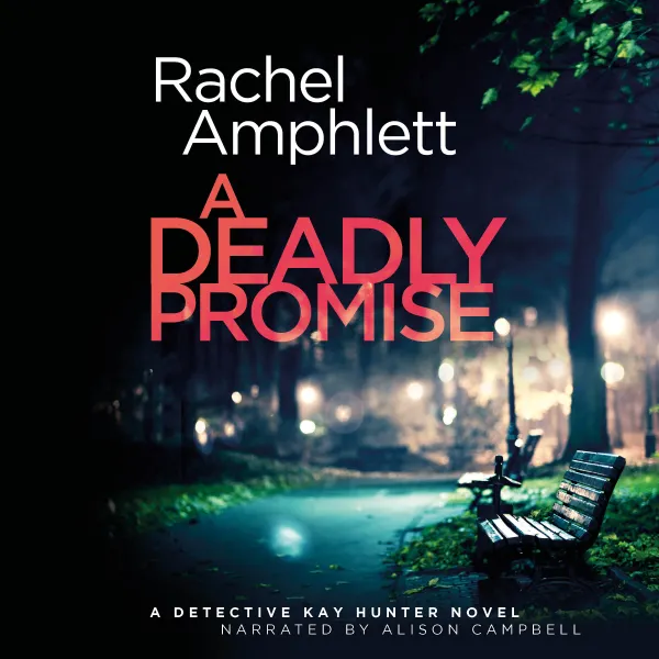 A Deadly Promise : A Detective Kay Hunter crime thriller