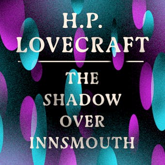 The Shadow Over Innsmouth - H. P. Lovecraft