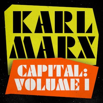 Capital: Volume 1: A Critique of Political Economy - undefined