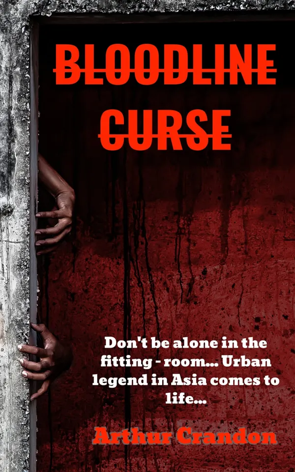 Bloodline Curse : Don't be alone in the fitting - room... Urban legend in Asia comes to life...