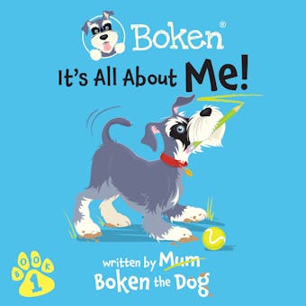Boken The Dog - It´s All About Me! - undefined