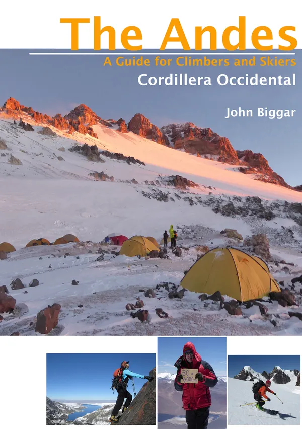 Cordillera Occidental : The Andes - A Guide for Climbers and Skiers