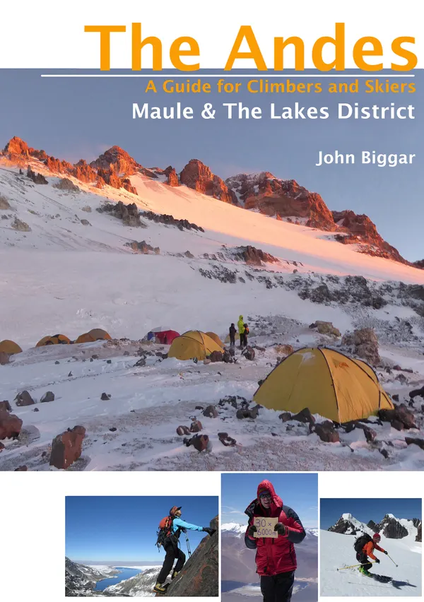 Maule & The Lakes District : The Andes - A Guide for Climbers and Skiers