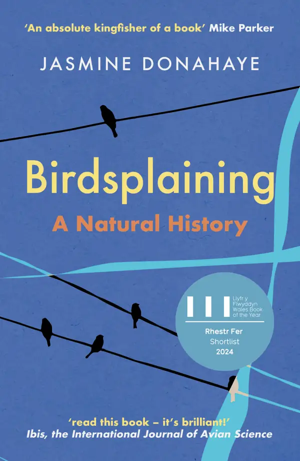 Birdsplaining : A Natural History