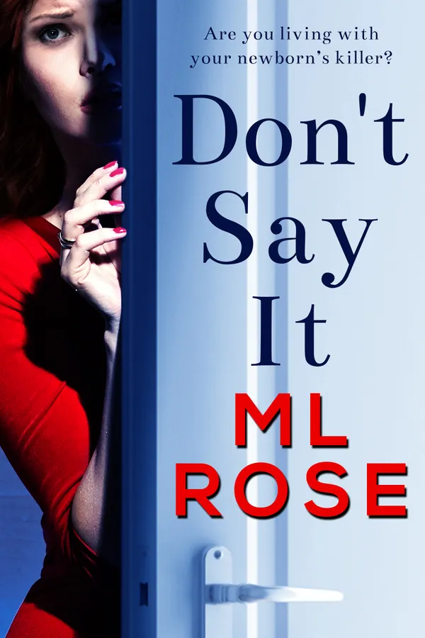 Don't Say It : A gripping psychological thriller