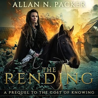 The Rending: A Prequel to The Cost of Knowing - Allan N. Packer