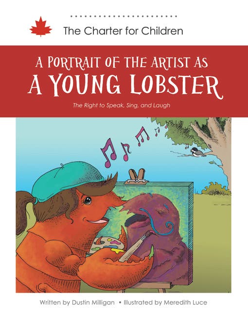 A Portrait of the Artist As a Young Lobster : The Right to Speak, Sing and Laugh