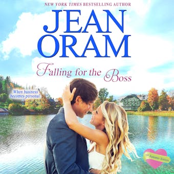 Falling for the Boss: A Contemporary Romance - Jean Oram