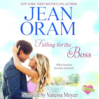 Falling for the Boss: A Contemporary Romance - Jean Oram