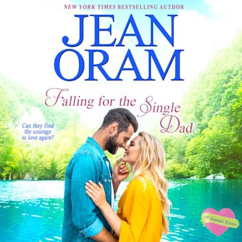 Falling for the Single Dad: A Single Dad Romance - Jean Oram
