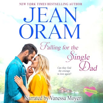 Falling for the Single Dad: A Single Dad Romance - Jean Oram