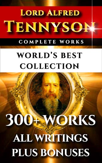 Tennyson Complete Works – World’s Best Collection - undefined