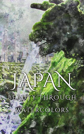 Japan Beauty Through Watercolors - undefined