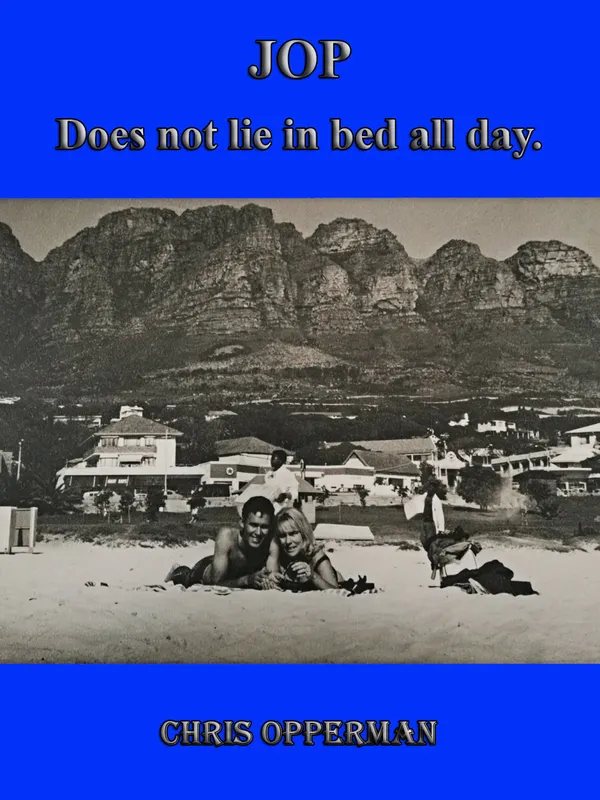 JOP - Does not lie in bed all day. : Where the Road Takes Him, Danger and Passion Await.