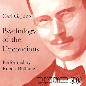 Psychology of the Unconscious - undefined