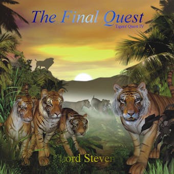 The Final Quest: Tigers' Quest IV - undefined