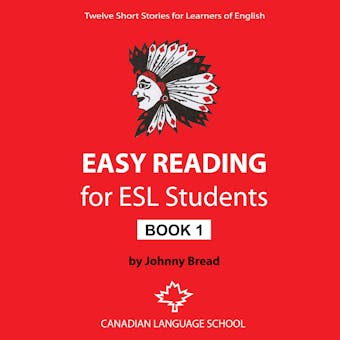 Easy Reading for ESL Students: Book 1: Twelve Short Stories for Learners of English - Johnny Bread