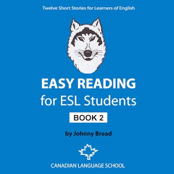 Easy Reading for ESL Students: Book 2: Twelve Short Stories for Learners of English - Johnny Bread