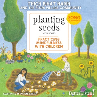 Planting Seeds: Practicing Mindfulness with Children - Thich Nhat Hanh