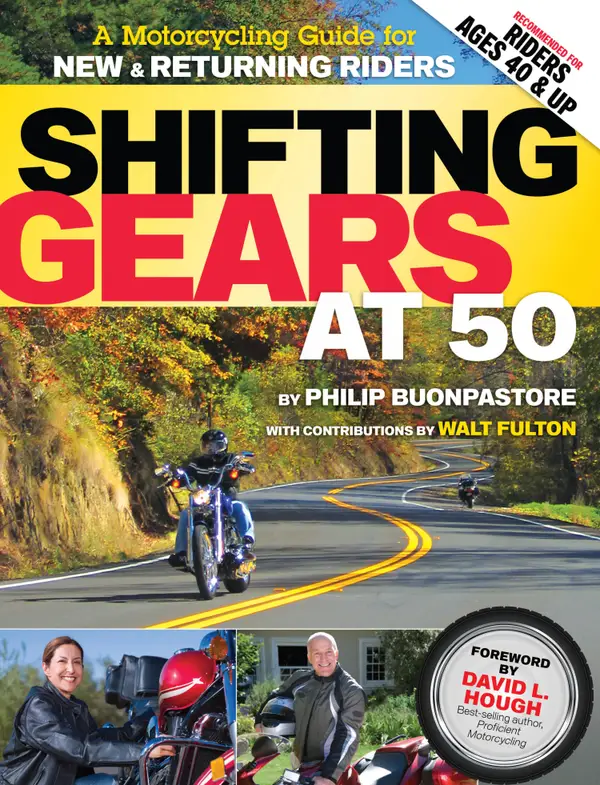 Shifting Gears at 50 : A Motorcycle Guide for New and Returning Riders