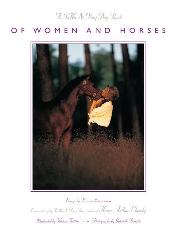 Of Women and Horses: Volume 1 : Essays by Various Horse Women