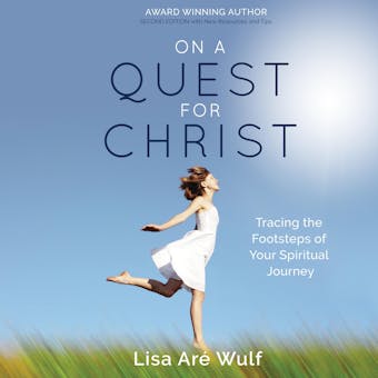 On a Quest for Christ: Tracing the Footsteps of Your Spiritual Journey - undefined