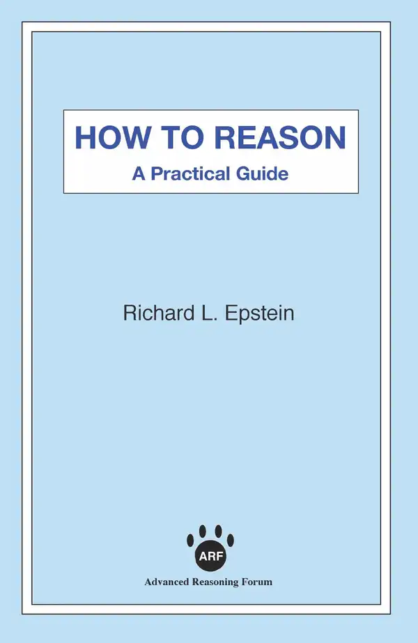 How to Reason : A Practical Guide