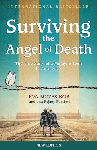 Surviving the Angel of Death: The True Story of a Mengele Twin in Auschwitz - undefined