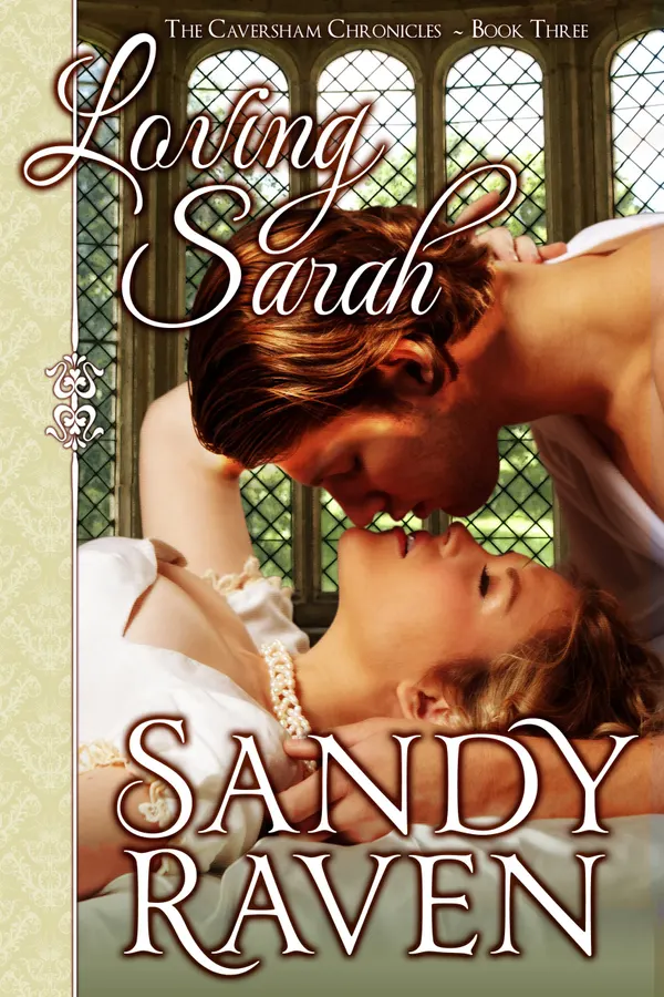 Loving Sarah : The Caversham Chronicles, Book Three