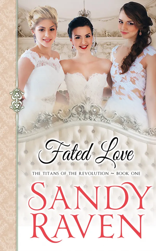 Fated Love : The Titans of the Revolution, Book 1