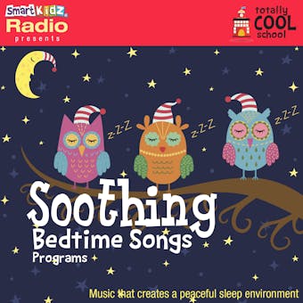 Soothing Bedtime Songs Program - undefined