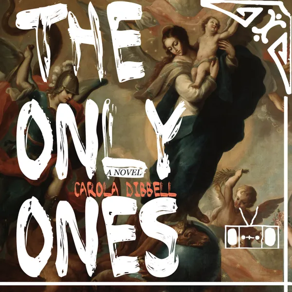 The Only Ones: A Novel