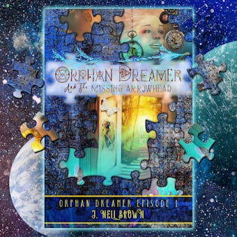 Orphan Dreamer and the Missing Arrowhead: A Novella - J. Nell Brown