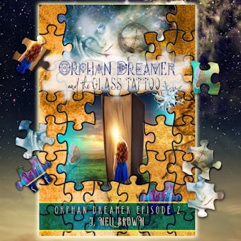 Orphan Dreamer and the Glass Tattoo: A Novel
