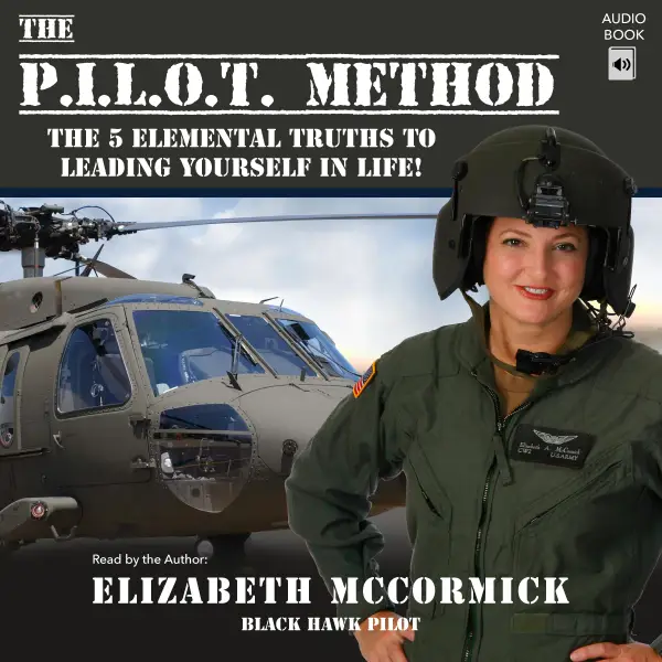 The PILOT Method: The 5 Elemental Truths to Leading Yourself in Life! : 