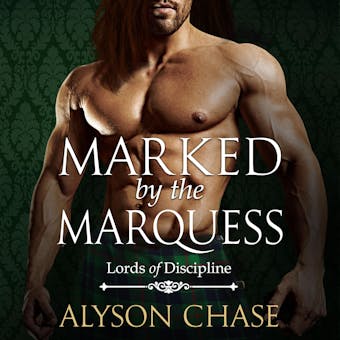 MARKED BY THE MARQUESS - Alyson Chase
