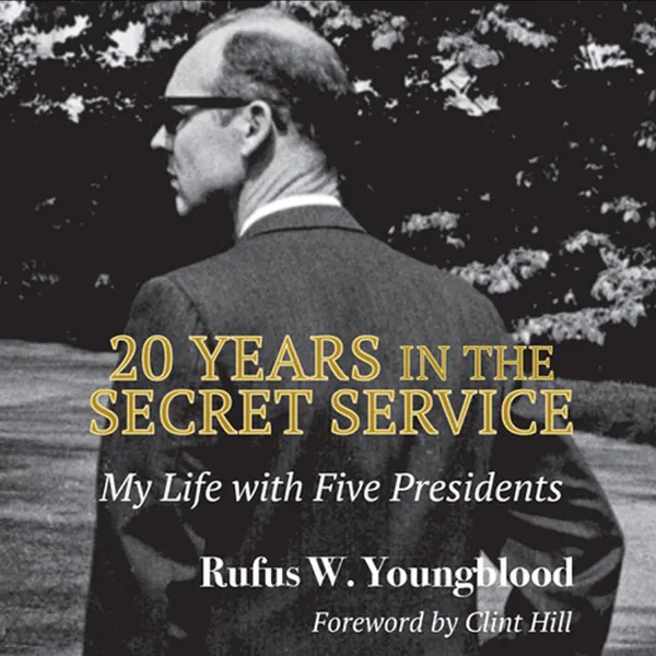 20 Years in the Secret Service: My Life With Five Presidents