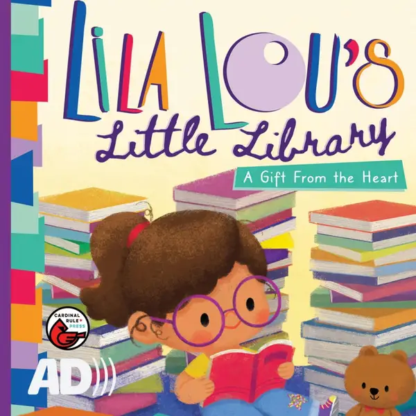 Lila Lou's Little Library : A Gift From the Heart
